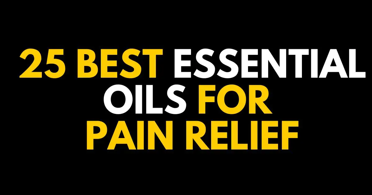 est Essential Oils For Pain Relief