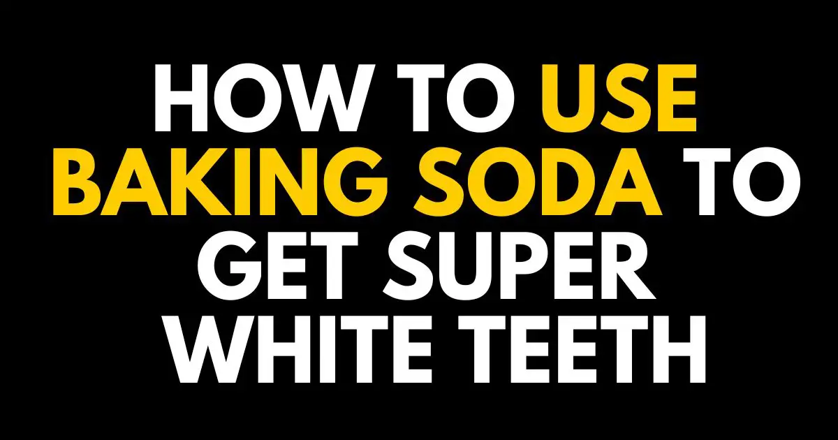 Using Baking Soda for Teeth Whitening