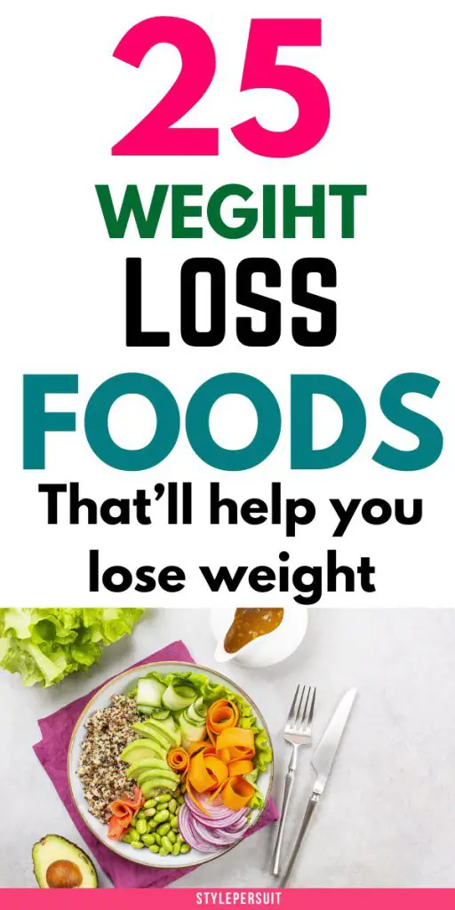 25 Best Weight Loss Foods That Burn Fast - StylePersuit