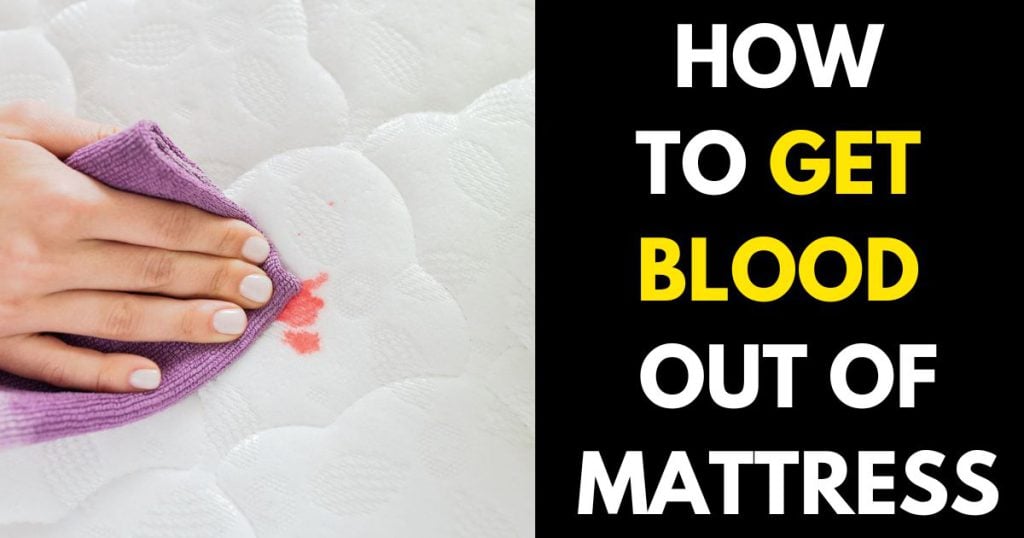 How To Get Blood Out Of Mattress Easily and Fast StylePersuit