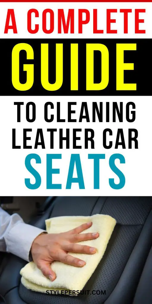 How to Clean Leather Car Seats The Right Way - StylePersuit