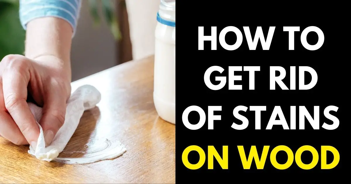 How to Get Stains Off Wood