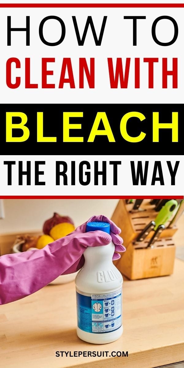 How to Clean With Bleach The Right Way – StylePersuit