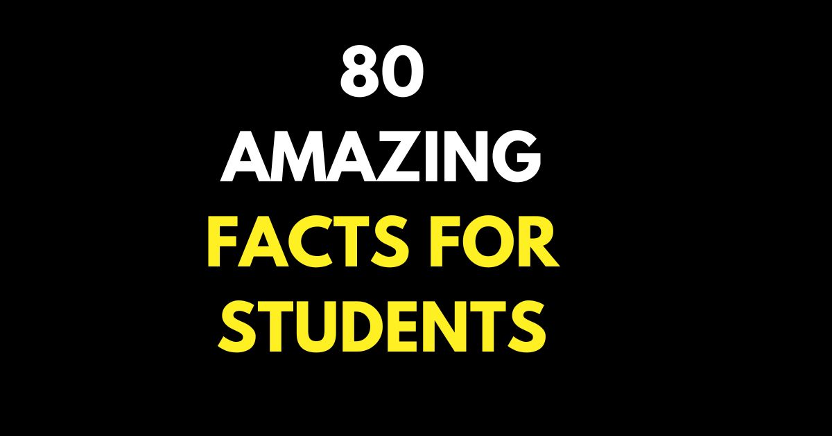 AMAZING FACTS FOR STUDENTS