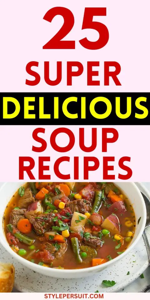 25 Best Easy Soup Recipes for a Cozy Comfort Meal – StylePersuit