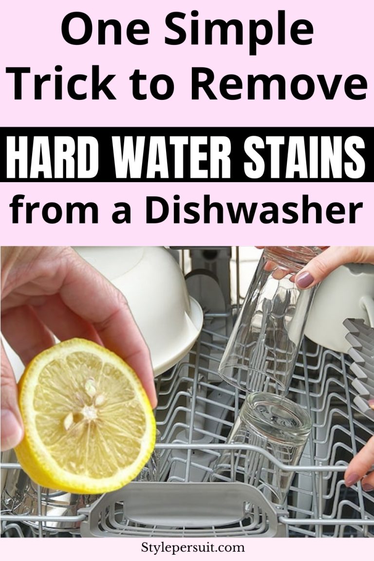 How to Remove Hard Water Stains from Dishwasher - StylePersuit