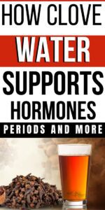 Clove Water Benefits for Women: More Than Just a Trend - StylePersuit