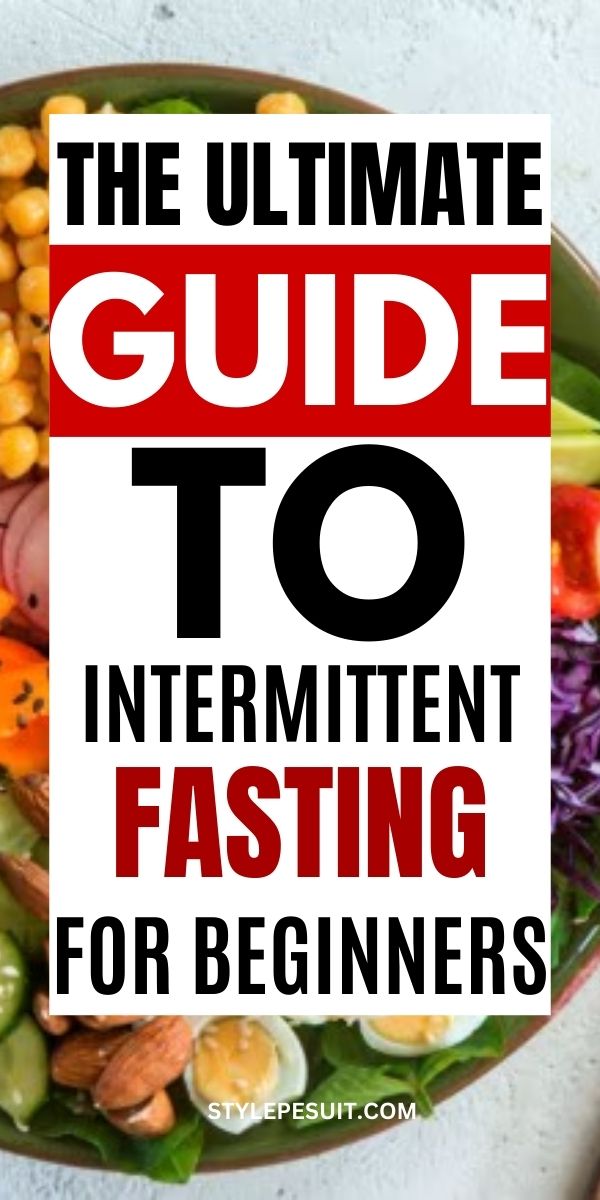 The Ultimate Guide to Intermittent Fasting for Beginners - StylePersuit