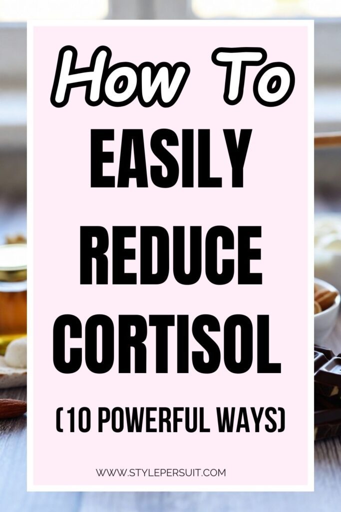 10 Ways To Lower Your Cortisol Levels (Without Turning Your Life Upside ...